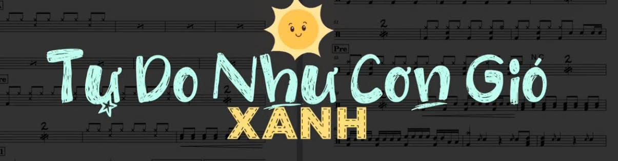 Tự Do Như Cơn Gió - Xanh (Drum Sheet Lesson)